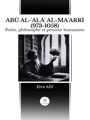 cover image of ABŪ AL-ʿALĀʾ AL-MAʿARRĪ (973-1058)